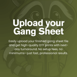 Upload Your Gang Sheet